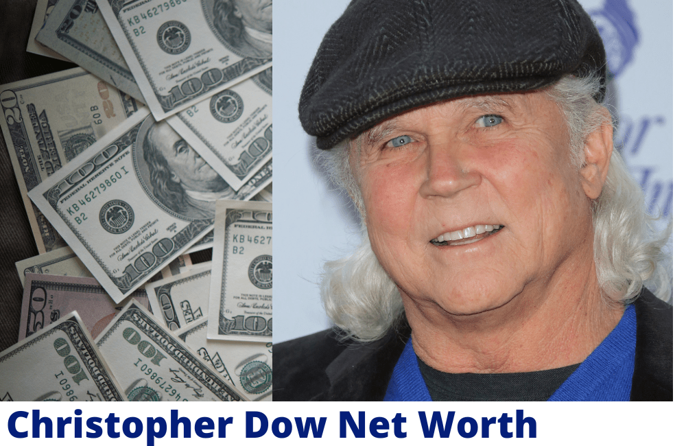 Christopher Dow Net Worth