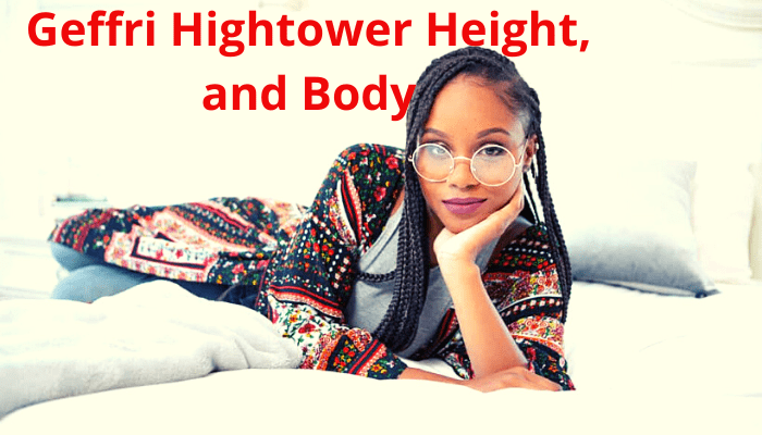 Geffri Hightower's Height, Body, and Weight