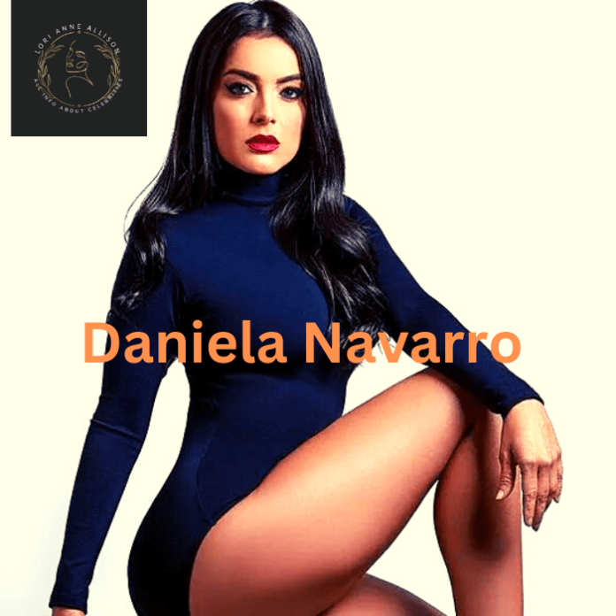 Daniela Navarro Biography, Family, Films, and Net Worth