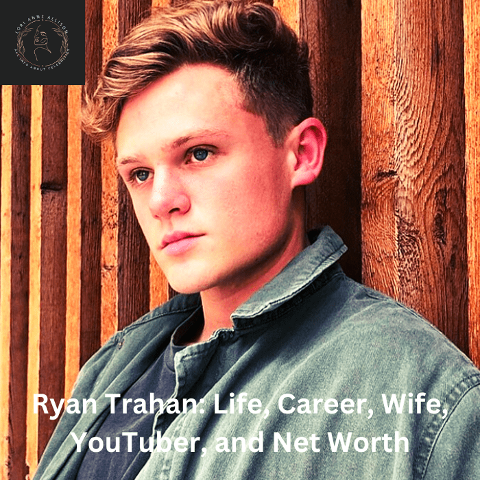 Ryan Trahan YouTuber, Life, Career, Wife, and Net Worth